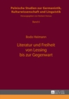 Literatur Und Freiheit Von Lessing Bis Zur Gegenwart - Book