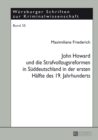 John Howard Und Die Strafvollzugsreformen in Sueddeutschland in Der Ersten Haelfte Des 19. Jahrhunderts - Book