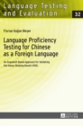 Language Proficiency Testing for Chinese as a Foreign Language : An Argument-Based Approach for Validating the Hanyu Shuiping Kaoshi (HSK) - Book