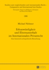 Erbunwuerdigkeit Und Elternunterhalt Im Internationalen Privatrecht : Eine Historisch-Rechtspolitische Betrachtung - Book