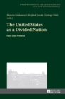 The United States as a Divided Nation : Past and Present - Book