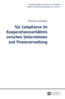 Tax Compliance im Kooperationsverhaeltnis zwischen Unternehmen und Finanzverwaltung - Book