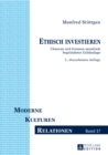 Ethisch Investieren : Chancen Und Grenzen Moralisch Begruendeter Geldanlage. 2., Ueberarbeitete Auflage - Book