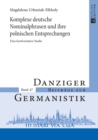 Komplexe Deutsche Nominalphrasen Und Ihre Polnischen Entsprechungen : Eine Konfrontative Studie - Book