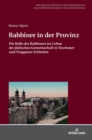 Rabbiner in der Provinz : Die Rolle des Rabbiners im Leben der juedischen Gemeinschaft in Teschener und Troppauer Schlesien - Book