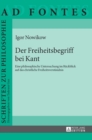 Der Freiheitsbegriff bei Kant : Eine philosophische Untersuchung im Rueckblick auf das christliche Freiheitsverstaendnis - Book