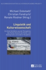Linguistik und Kulturwissenschaft : Zu ihrem Verhaeltnis aus der Perspektive des Faches Deutsch als Fremd- und Zweitsprache und anderer Disziplinen - Book