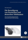 Die Beendigung Von Finnischen Und Deutschen Telefonaten : Eine Interaktionslinguistische, Kontrastierende Untersuchung - Book