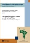 The Impact of Climate Change on Sub-Sahara Africa : Case Studies in Cameroon, Nigeria and Uganda - Book