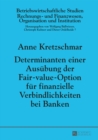 Determinanten Einer Ausuebung Der Fair-Value-Option Fuer Finanzielle Verbindlichkeiten Bei Banken - Book