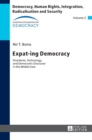 Expat-ing Democracy : Dissidents, Technology, and Democratic Discourse in the Middle East - Book