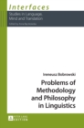 Problems of Methodology and Philosophy in Linguistics - Book