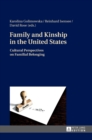 Family and Kinship in the United States : Cultural Perspectives on Familial Belonging - Book
