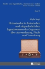 Heimatverlust in historischen und zeitgeschichtlichen Jugendromanen der Gegenwart ueber Auswanderung, Flucht und Vertreibung - Book