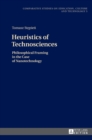 Heuristics of Technosciences : Philosophical Framing in the Case of Nanotechnology - Book