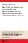 Die Rolle der deutschen Sprache fuer die Gruppenidentitaet von Deutschen im Ausland : Am Beispiel des Vereinslebens in Kuala Lumpur - Book