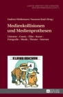 Medienkollisionen und Medienprothesen : Literatur - Comic - Film - Kunst - Fotografie - Musik - Theater - Internet - Book