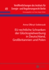 Eu-Rechtliche Schranken Der Gluecksspielwerbung in Deutschland, Grossbritannien Und Polen - Book