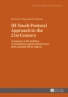 HI-Touch Pastoral Approach in the 21st Century : A response to the problem of insufficient organic link between faith and daily life in Nigeria - Book