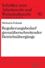 Regulierungsbedarf grenzueberschreitender Betriebsuebergaenge : Zweifel an der grenzueberschreitenden Anwendbarkeit des ? 613a BGB - Book