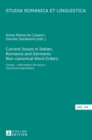 Current Issues in Italian, Romance and Germanic Non-canonical Word Orders : Syntax – Information Structure – Discourse Organization - Book
