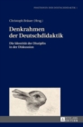 Denkrahmen Der Deutschdidaktik : Die Identitaet Der Disziplin in Der Diskussion - Book