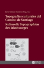 Topograf?as Culturales del Camino de Santiago - Kulturelle Topographien Des Jakobsweges - Book