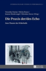 Die Praxis der/des Echo : Zum Theater des Widerhalls - Book