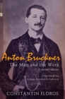 Anton Bruckner : The Man and the Work. 2. revised edition - Book