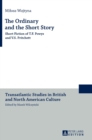 The Ordinary and the Short Story : Short Fiction of T.F. Powys and V.S. Pritchett - Book