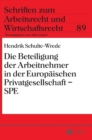 Die Beteiligung der Arbeitnehmer in der Europaeischen Privatgesellschaft - SPE - Book