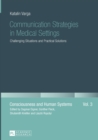 Communication Strategies in Medical Settings : Challenging Situations and Practical Solutions - Book