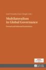 Multilateralism in Global Governance : Formal and Informal Institutions - Book