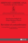 Revisitar El Costumbrismo : Cosmopolitismo, Pedagogaias y Modernizaciaon En Iberoamaerica - Book