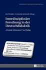 Interdisziplinaere Forschung in der Deutschdidaktik : Fremde Schwestern im Dialog - Book