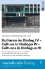 Kulturen Im Dialog IV - Culture in Dialogo IV - Cultures in Dialogue IV : Viertes Jungakademikerinnen-Forum in Suedtirol. Quarto Forum Per Neolaureati in Alto Adige. Fourth Forum for Young Graduates i - Book