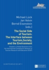 The Social Side of Tourism: The Interface between Tourism, Society, and the Environment : Answers to Global Questions from the International Competence Network of Tourism Research and Education (ICNT) - Book