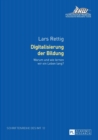 Digitalisierung der Bildung : Warum und wie lernen wir ein Leben lang? Forschungsergebnisse zur Online-Weiterbildung im Tourismus. Bedeutung - Erwartung - Nutzung - Book