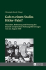 Gab Es Einen Stalin-Hitler-Pakt? : Charakter, Bedeutung Und Deutung Des Deutsch-Sowjetischen Nichtangriffsvertrages Vom 23. August 1939 - Book