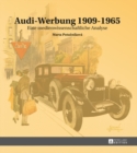 Audi-Werbung 1909-1965 : Eine Medienwissenschaftliche Analyse - Book