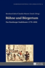 Buehne und Buergertum : Das Hamburger Stadttheater (1770-1850) - Book