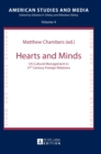 Hearts and Minds : US Cultural Management in 21st Century Foreign Relations - Book