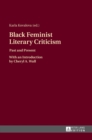 Black Feminist Literary Criticism : Past and Present - With an Introduction by Cheryl A. Wall - Book