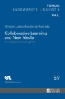 Collaborative Learning and New Media : New Insights into an Evolving Field - Book