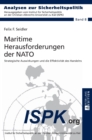 Maritime Herausforderungen Der NATO : Strategische Auswirkungen Und Die Effektivitaet Des Handelns - Book