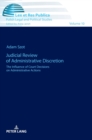 Judicial Review of Administrative Discretion : The Influence of Court Decisions on Administrative Actions - Book