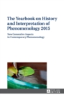 The Yearbook on History and Interpretation of Phenomenology 2015 : New Generative Aspects in Contemporary Phenomenology - Book