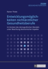Entwicklungsmoeglichkeiten Nichtaerztlicher Gesundheitsberufe : Im Kontext Des Demografischen Wandels Unter Beachtung Oekonomischer Aspekte - Book
