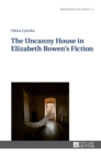 The Uncanny House in Elizabeth Bowen’s Fiction - Book