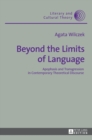 Beyond the Limits of Language : Apophasis and Transgression in Contemporary Theoretical Discourse - Book